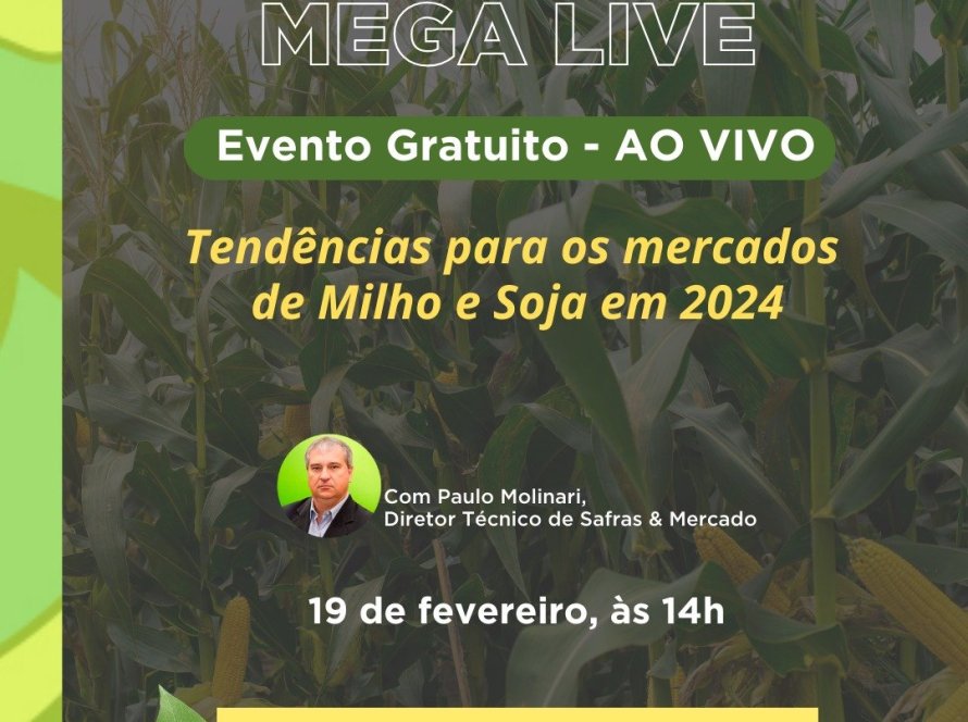 Notícias Agrícolas e Safras & Mercado Apresentam "Tendências para o Mercado de Milho e Soja para 2024"